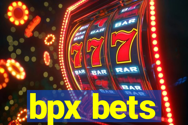 bpx bets